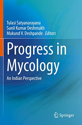 Progress In Mycology: An Indian Perspective
