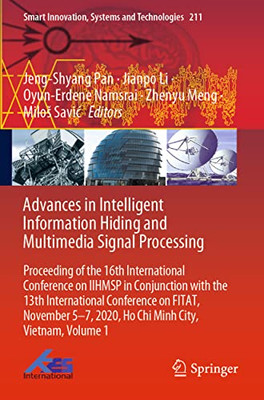 Advances In Intelligent Information Hiding And Multimedia Signal Processing: Proceeding Of The 16Th International Conference On Iihmsp In Conjunction ... Innovation, Systems And Technologies, 211)