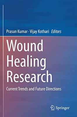 Wound Healing Research: Current Trends And Future Directions