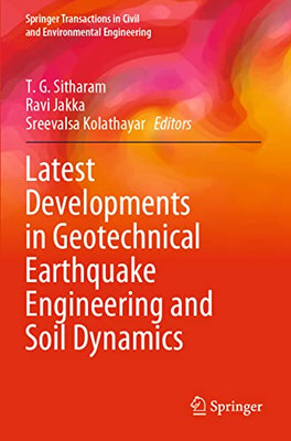 Latest Developments In Geotechnical Earthquake Engineering And Soil Dynamics (Springer Transactions In Civil And Environmental Engineering)
