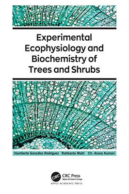 Experimental Ecophysiology And Biochemistry Of Trees And Shrubs