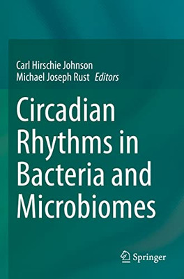 Circadian Rhythms In Bacteria And Microbiomes