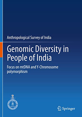Genomic Diversity In People Of India: Focus On Mtdna And Y-Chromosome Polymorphism
