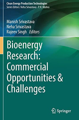 Bioenergy Research: Commercial Opportunities & Challenges (Clean Energy Production Technologies)