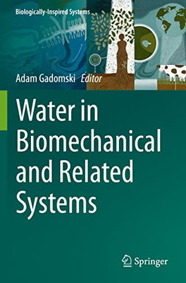 Water In Biomechanical And Related Systems (Biologically-Inspired Systems, 17)