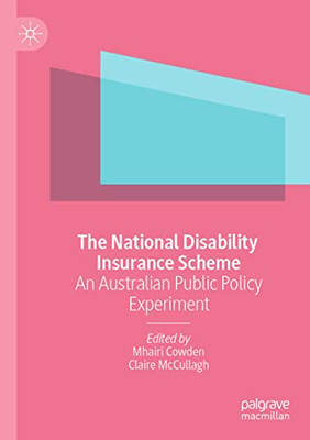 The National Disability Insurance Scheme: An Australian Public Policy Experiment