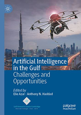 Artificial Intelligence In The Gulf: Challenges And Opportunities