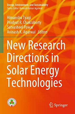 New Research Directions In Solar Energy Technologies (Energy, Environment, And Sustainability)