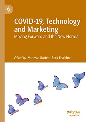 Covid-19, Technology And Marketing: Moving Forward And The New Normal