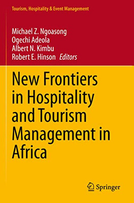 New Frontiers In Hospitality And Tourism Management In Africa (Tourism, Hospitality & Event Management)