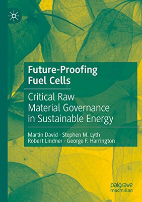 Future-Proofing Fuel Cells: Critical Raw Material Governance In Sustainable Energy