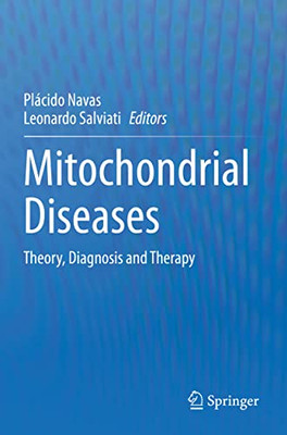 Mitochondrial Diseases: Theory, Diagnosis And Therapy