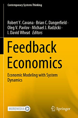 Feedback Economics: Economic Modeling With System Dynamics (Contemporary Systems Thinking)