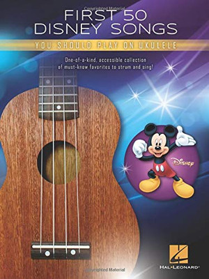 First 50 Disney Songs You Should Play on Ukulele Songbook