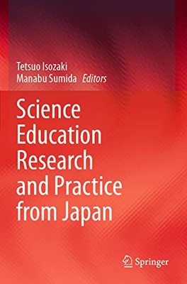 Science Education Research And Practice From Japan