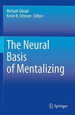 The Neural Basis Of Mentalizing