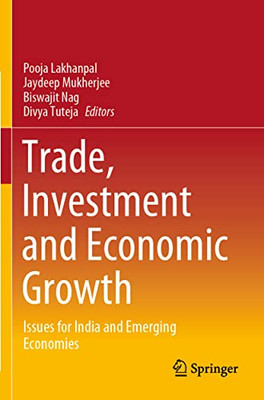 Trade, Investment And Economic Growth: Issues For India And Emerging Economies