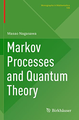 Markov Processes And Quantum Theory (Monographs In Mathematics, 109)