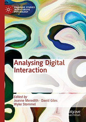Analysing Digital Interaction (Palgrave Studies In Discursive Psychology)