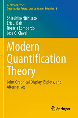 Modern Quantification Theory: Joint Graphical Display, Biplots, And Alternatives (Behaviormetrics: Quantitative Approaches To Human Behavior, 8)