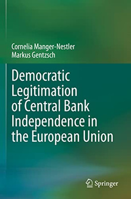 Democratic Legitimation Of Central Bank Independence In The European Union