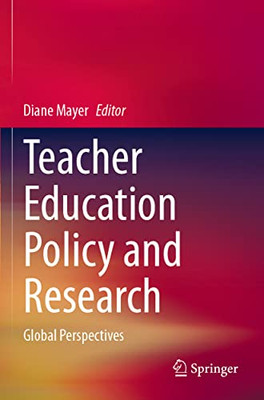 Teacher Education Policy And Research: Global Perspectives