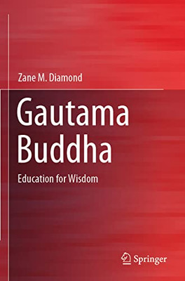 Gautama Buddha: Education For Wisdom