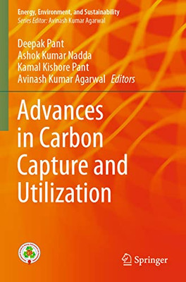 Advances In Carbon Capture And Utilization (Energy, Environment, And Sustainability)