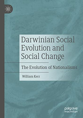 Darwinian Social Evolution And Social Change: The Evolution Of Nationalisms