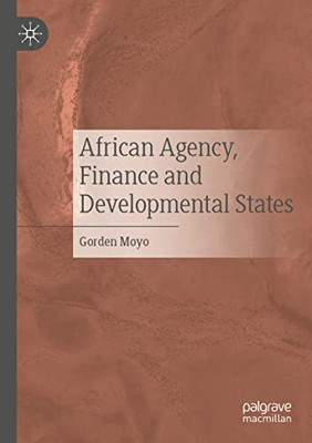 African Agency, Finance And Developmental States
