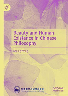 Beauty And Human Existence In Chinese Philosophy