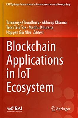 Blockchain Applications In Iot Ecosystem (Eai/Springer Innovations In Communication And Computing)