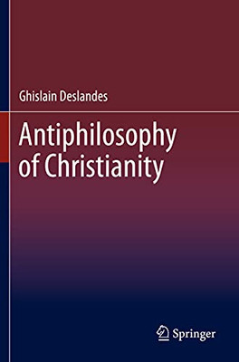 Antiphilosophy Of Christianity
