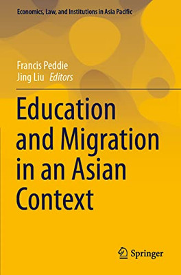 Education And Migration In An Asian Context (Economics, Law, And Institutions In Asia Pacific)