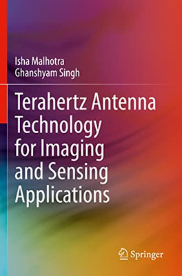 Terahertz Antenna Technology For Imaging And Sensing Applications