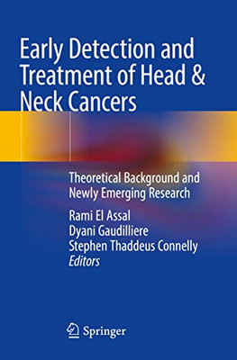 Early Detection And Treatment Of Head & Neck Cancers: Theoretical Background And Newly Emerging Research
