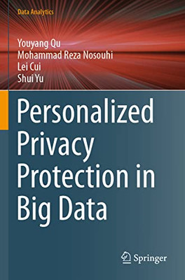 Personalized Privacy Protection In Big Data (Data Analytics)
