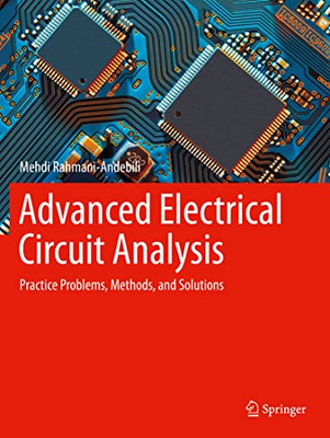 Advanced Electrical Circuit Analysis: Practice Problems, Methods, And Solutions