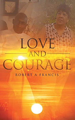 Love And Courage