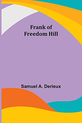 Frank Of Freedom Hill