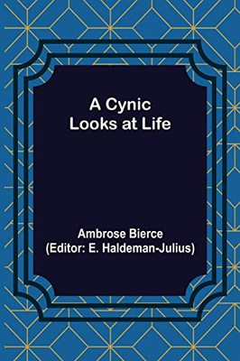 A Cynic Looks At Life