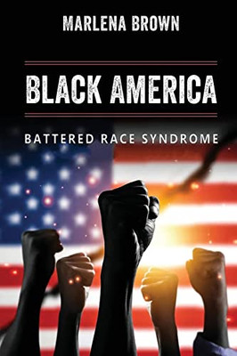 Black America: Battered Race Syndrome