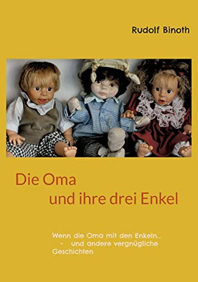 Die Oma Und Ihre Drei Enkel (German Edition)