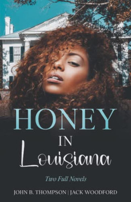 Honey In Louisiana: Two Full Novels