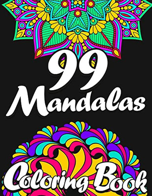 99 Mandalas Coloring Book For Adults