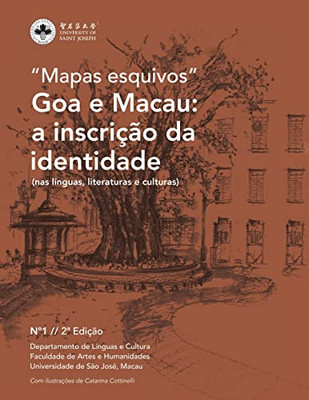 Goa E Macau: A Inscrição Da Identidade: Nas Línguas, Literaturas E Culturas (Mapas Esquivos) (Portuguese Edition)