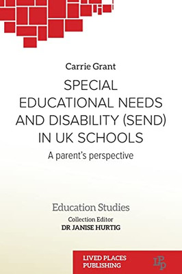 Special Educational Needs And Disability (Send) In Uk Schools: A Parent's Perspective (Education Studies)