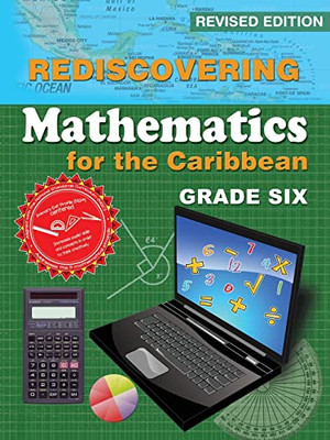 Rediscovering Mathematics For The Caribbean: Grade Six (Revised Edition)
