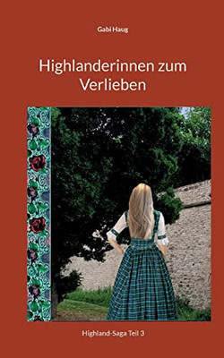 Highlanderinnen Zum Verlieben (German Edition)