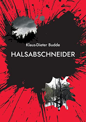 Halsabschneider: Eine Kriminalgeschichte Rund Um Den Investmentschwindel (German Edition)